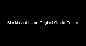Blackboard Original Gradebook