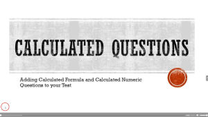 Calculated Formula & Calculated Numeric Questions