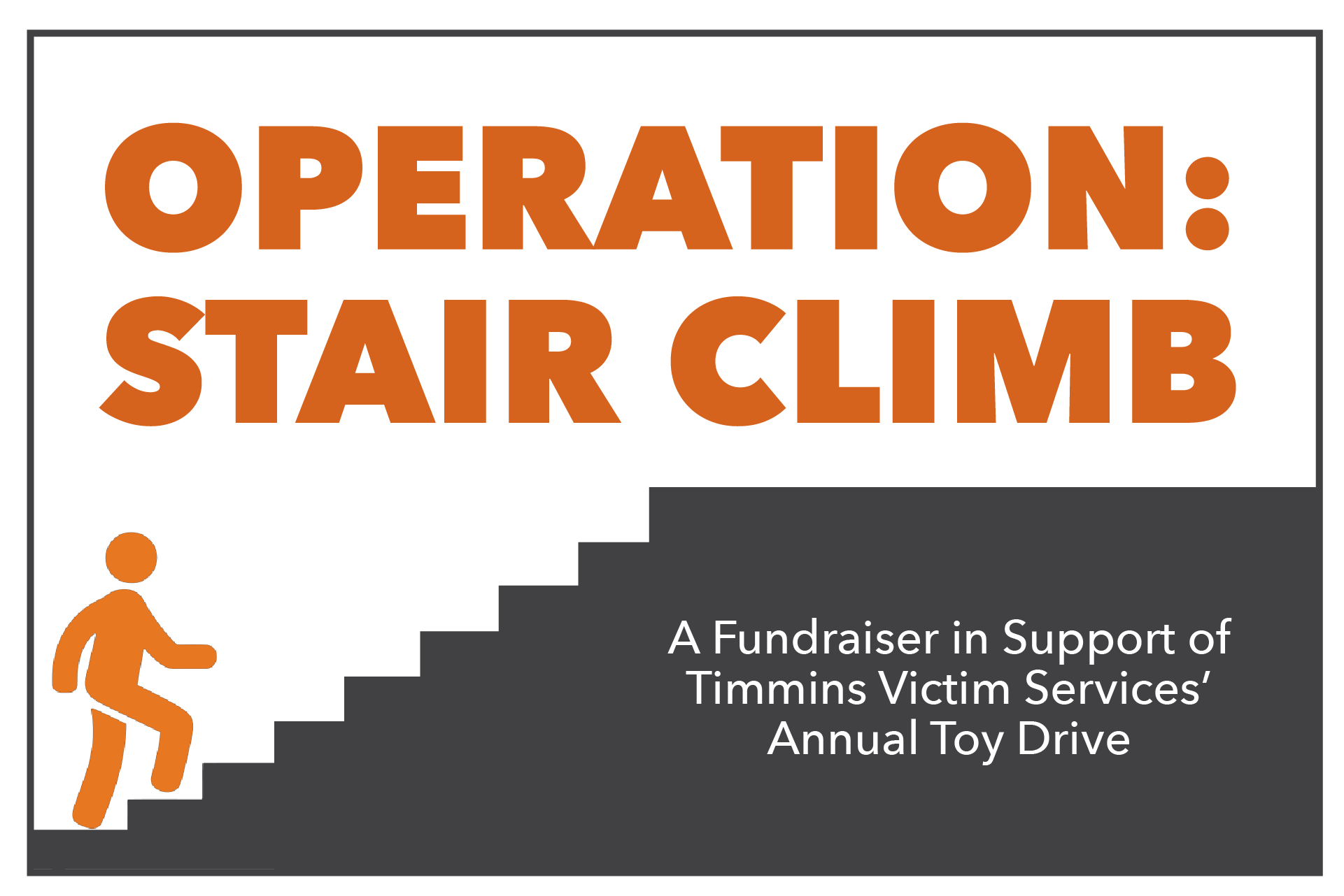 Operation: Stair Climb, a fundraiser in support of Timmins Victim Services' Annual Toy Drive